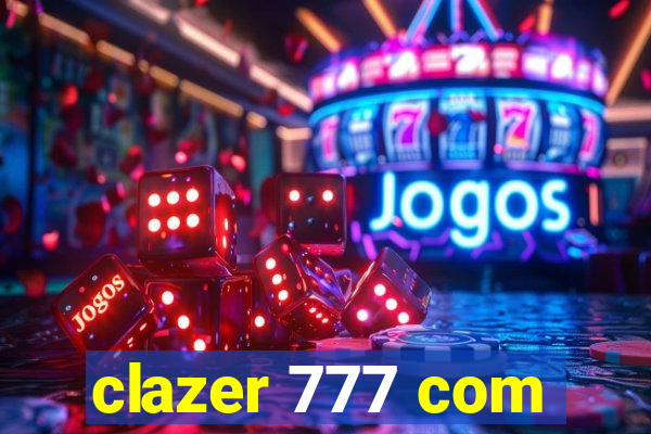 clazer 777 com